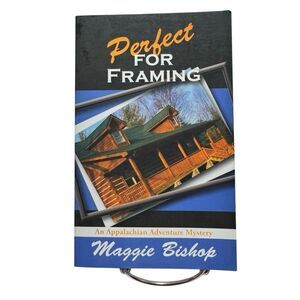 Perfect for Framing (An Appalachian Adventure Mystery) by Maggie Bishop Signed